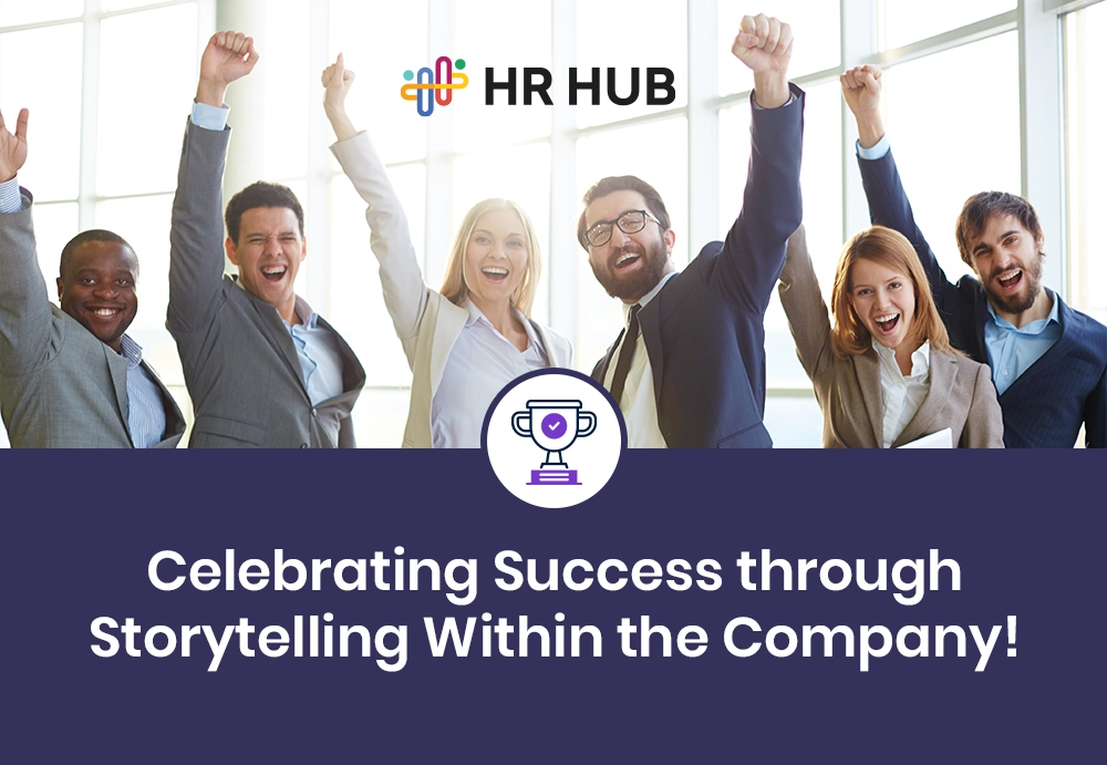 Celebrating Success through Storytelling Within the Company